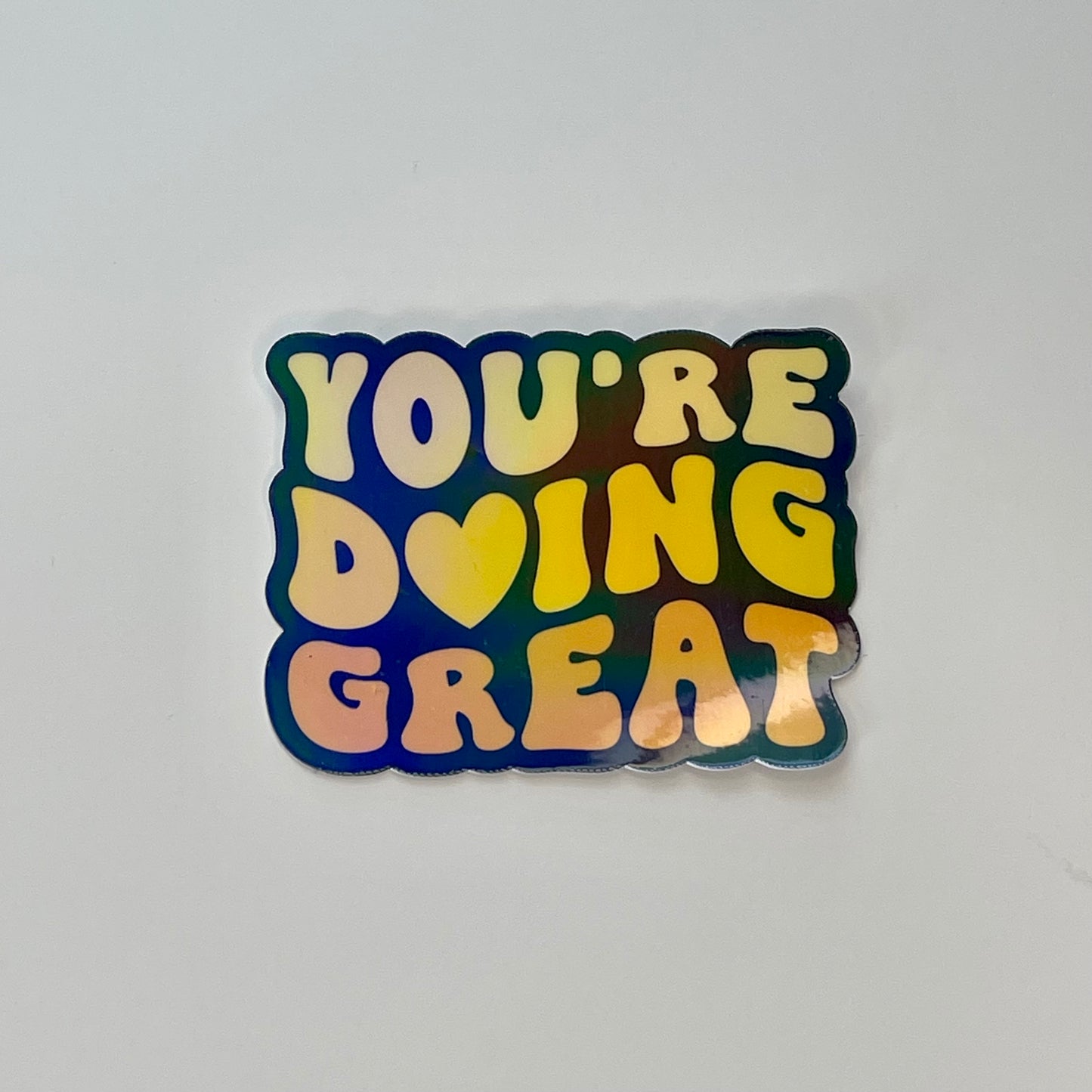 You're Doing Great Sticker