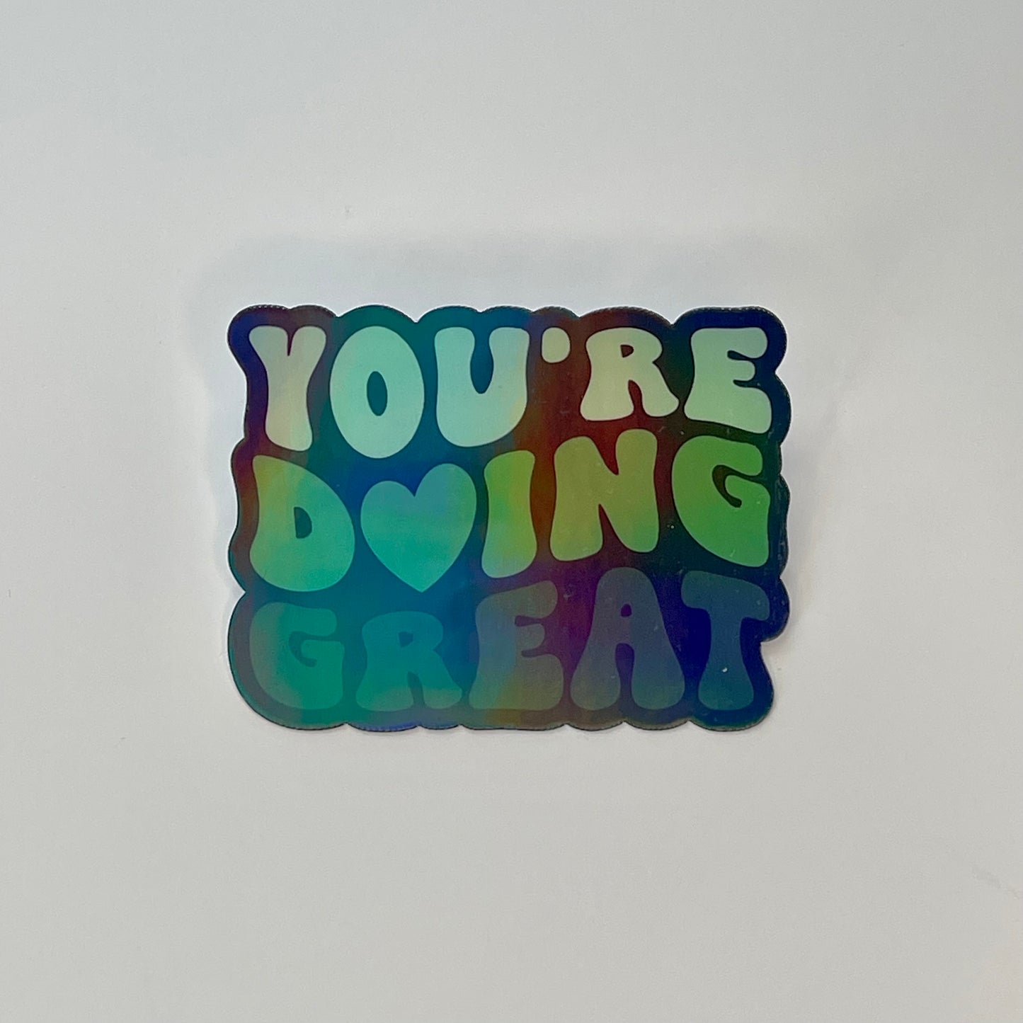 You're Doing Great Sticker