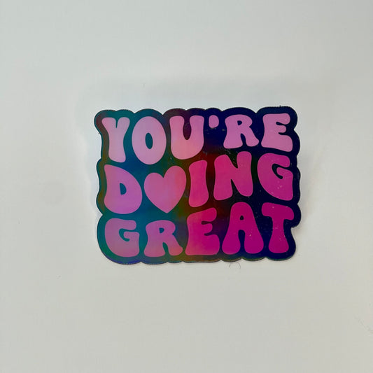 You're Doing Great Sticker