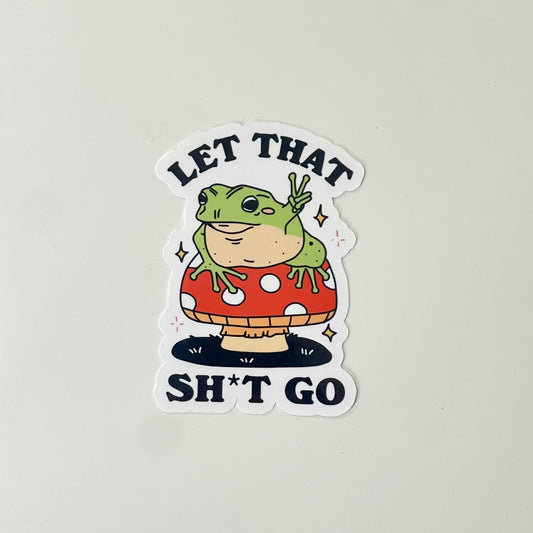 Let That Ish Go Sticker